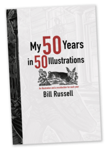 My 50 Years in 50 Illustrations by Bill Russell